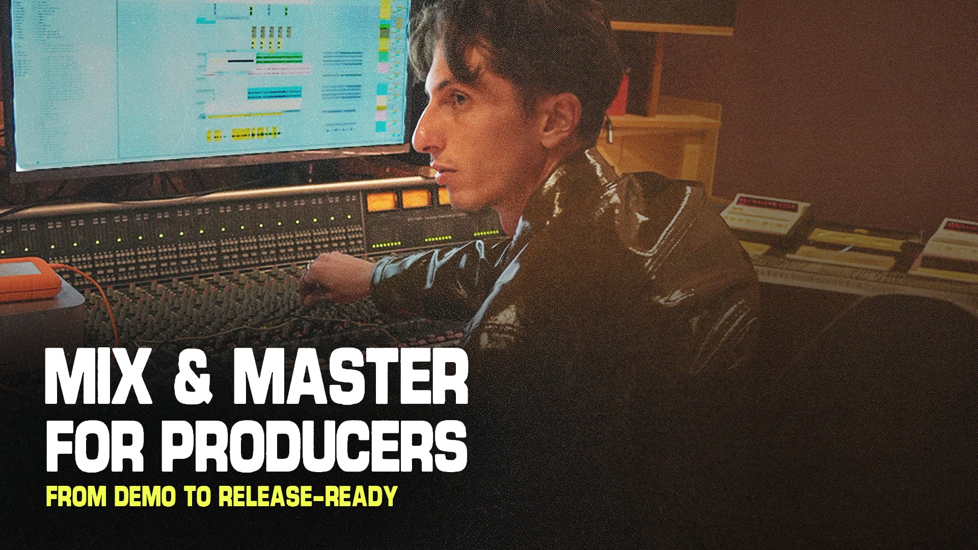 Mix & Master for Producers: From Demo to Release-Ready
