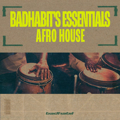 BADHABIT The Essentials - Afro House [Sample Pack + Serum Presets] - badhabit